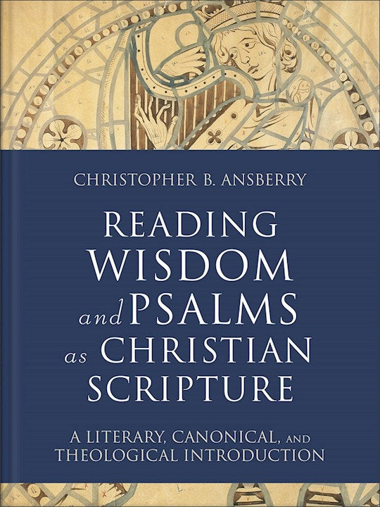 Reading Wisdom And Psalms As Christian Scripture