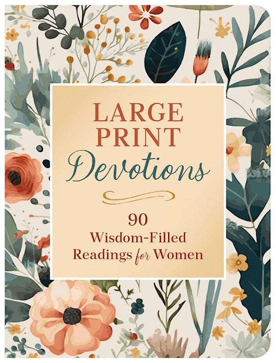 Large Print Devotions: 90 Wisdom-Filled Readings For Women