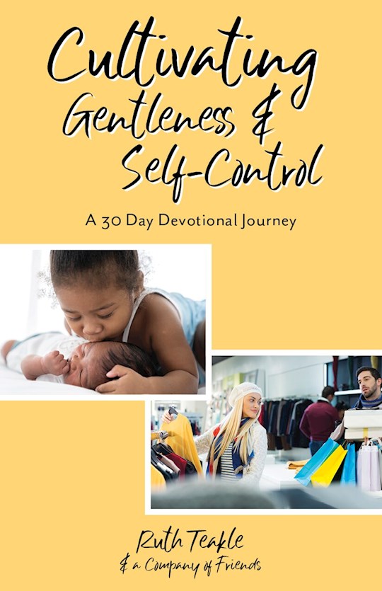 Cultivating Gentleness and Self-Control