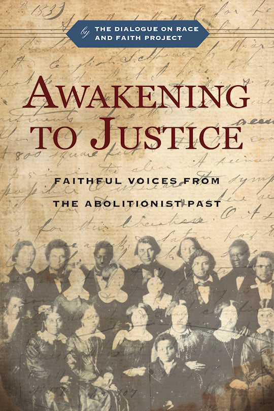 Awakening To Justice (The Dialog On Race And Faith Project)