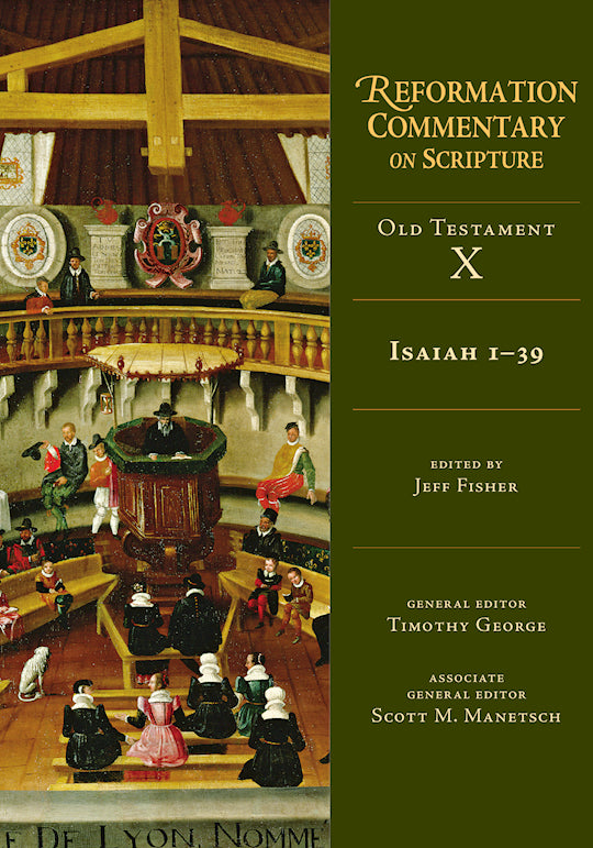 Isaiah 1-39 (Reformation Commentary On Scripture)