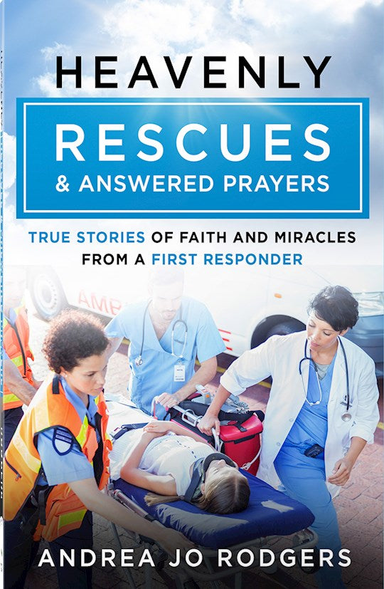 Heavenly Rescues And Answered Prayers