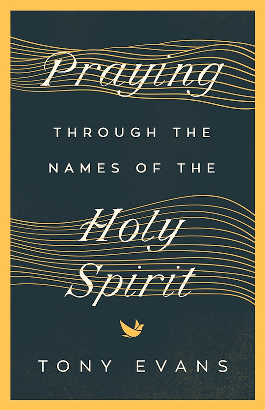 Praying Through The Names Of The Holy Spirit