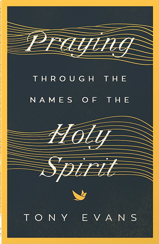 Praying Through The Names Of The Holy Spirit