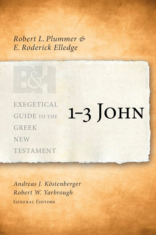 1-3 John (Exegetical Guide To The Greek New Testament)