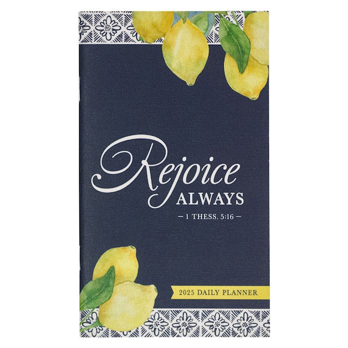 Planner-2025-Rejoice Always Daily Planner (1 Thessalonians 5:16)-Small