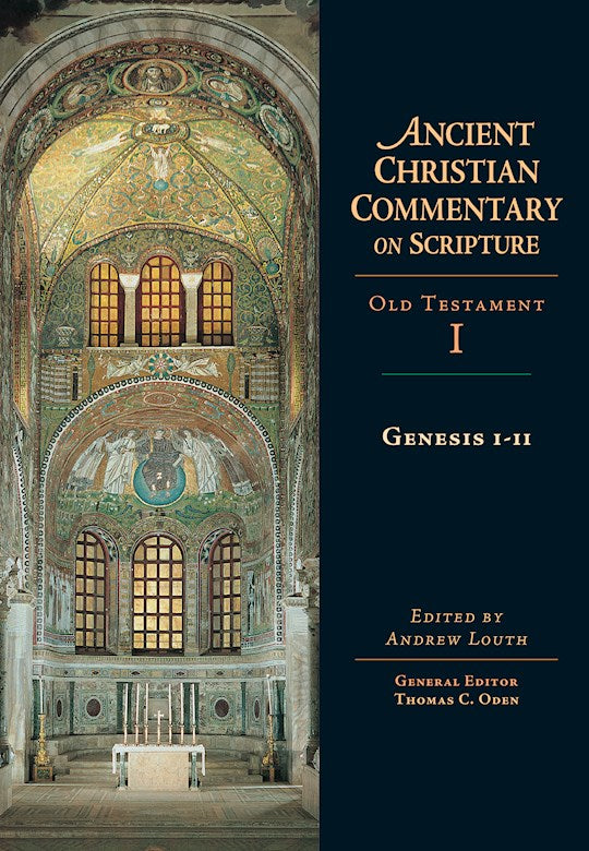 Genesis 1-11 (Ancient Christian Commentary On Scripture OT Volume 1)