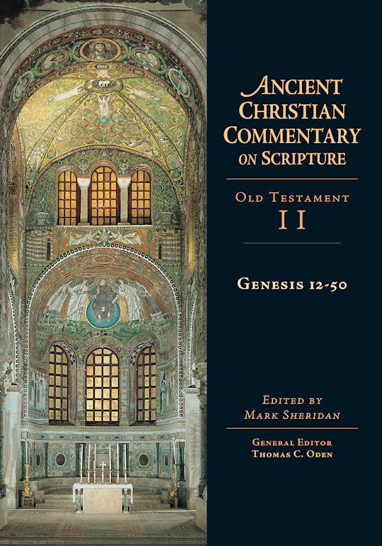 Genesis 12-50 (Ancient Christian Commentary On Scripture OT Volume 2)