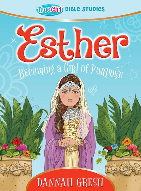 Esther (True Girl Bible Study)