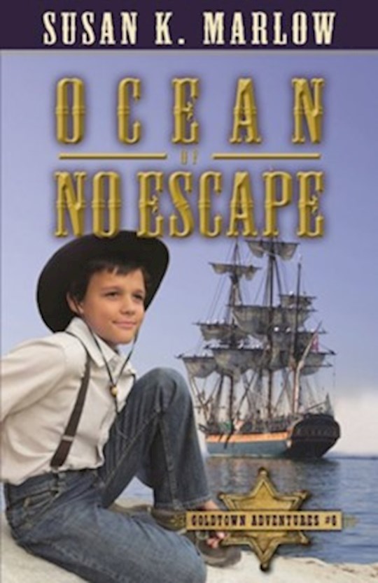 Ocean Of No Escape (Goldtown Adventures 