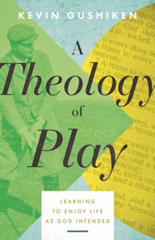 A Theology Of Play
