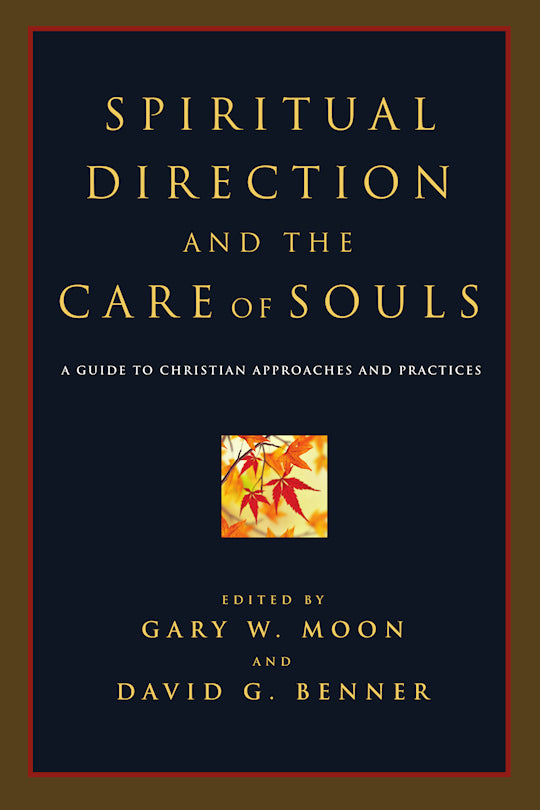 Spiritual Direction And The Care Of Souls