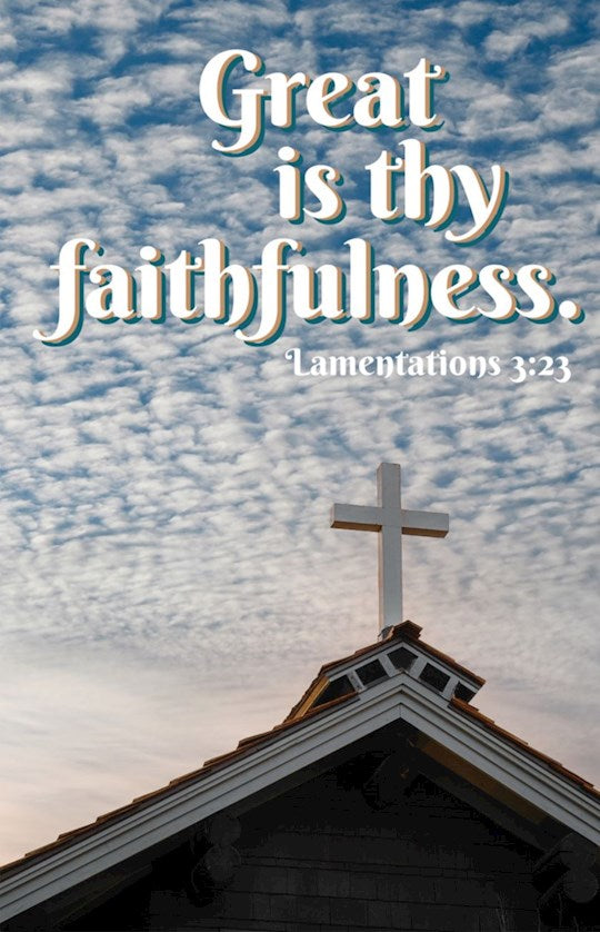 Bulletin-Great Is Thy Faithfulness (Lamentations 3:23 KJV)