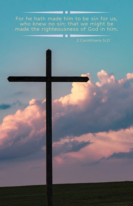 Bulletin-For He Hath Made Him To Be Sin For Us Who Knew No Sin (2 Corinthians 5:21 KJV) (Pack Of 100)
