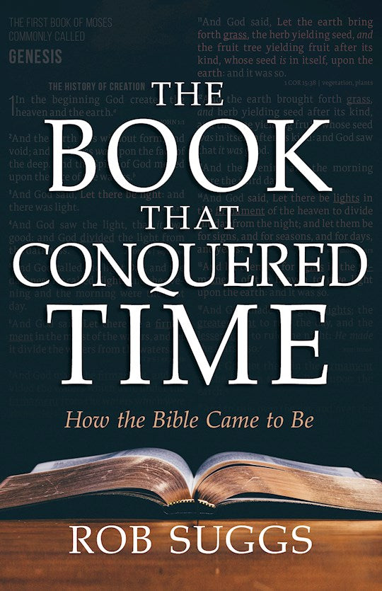 Seed of Abraham Christian Bookstore - Rob Suggs - The Book That Conquered Time - How the Bible Came to Be