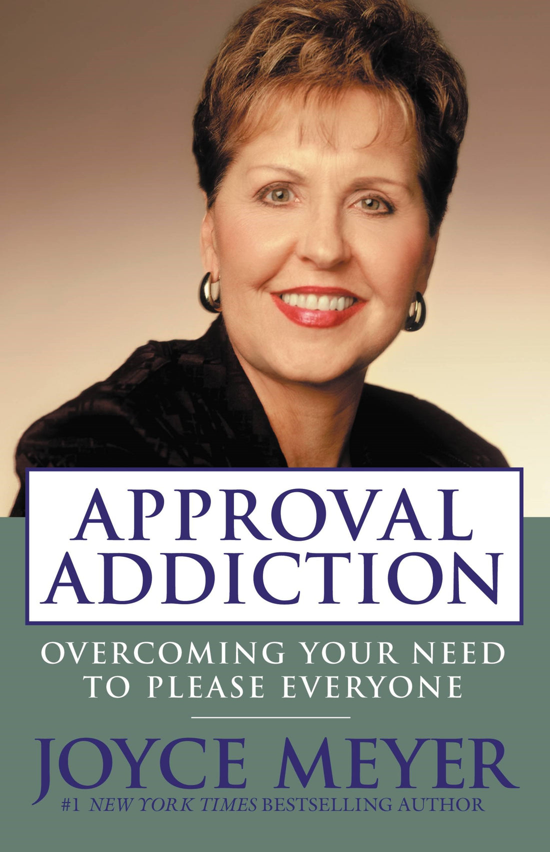 Seed of Abraham Christian Bookstore - Joyce Meyer - Approval Addiction - OVERCOMING YOUR NEED TO PLEASE EVERYONE