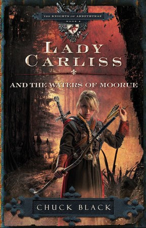 Lady Carliss And The Waters Of  Moorue (The Knight Of Arrethtrae 