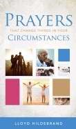 PRAYERS THAT CHANGE THINGS IN YOUR CIRCUMSTANCES