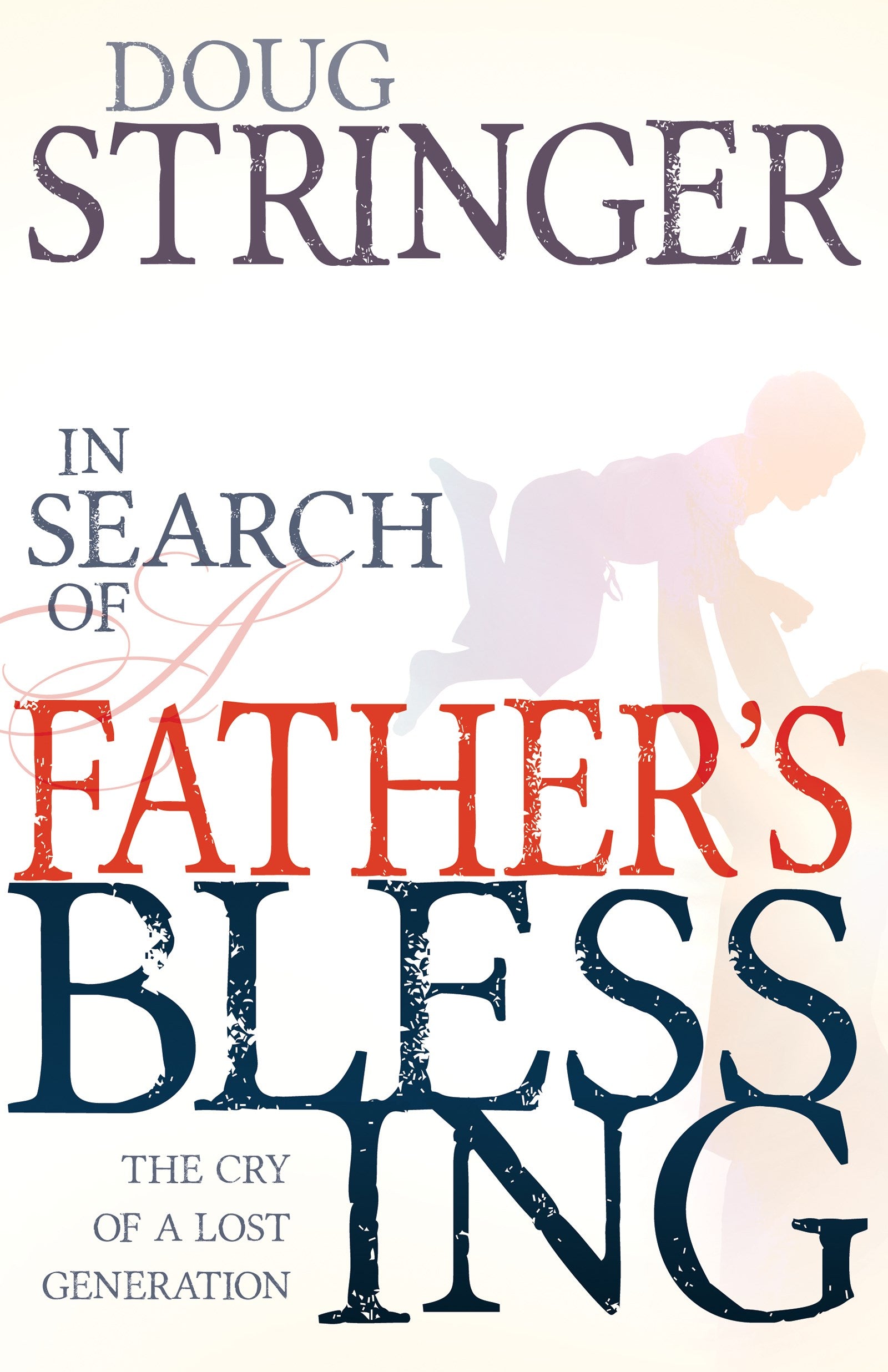 In Search Of A Fathers Blessing