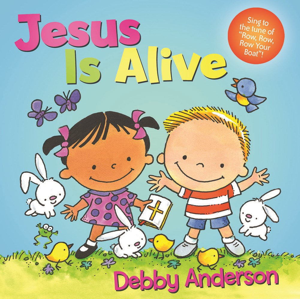 Jesus Is Alive (Cuddle And Sing)