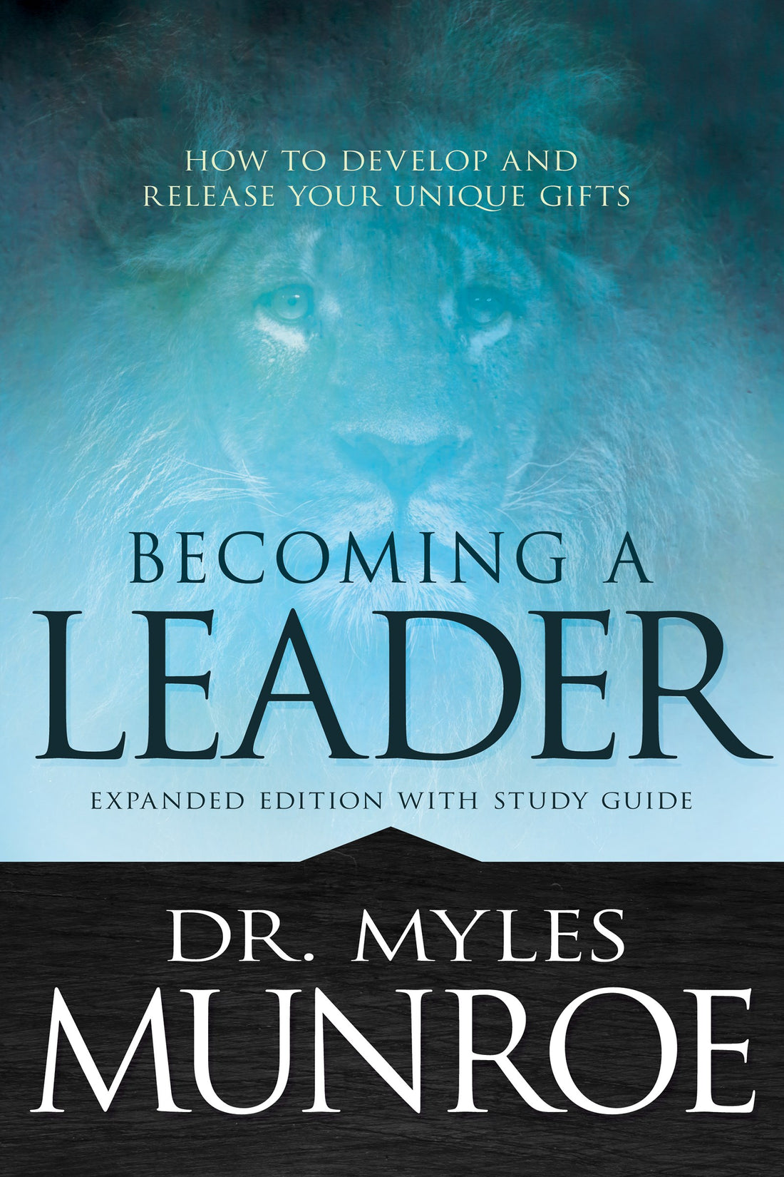 Seed of Abraham Christian Bookstore - Myles Munroe - Becoming a Leader - How to Develop and Release Your Unique Gifts