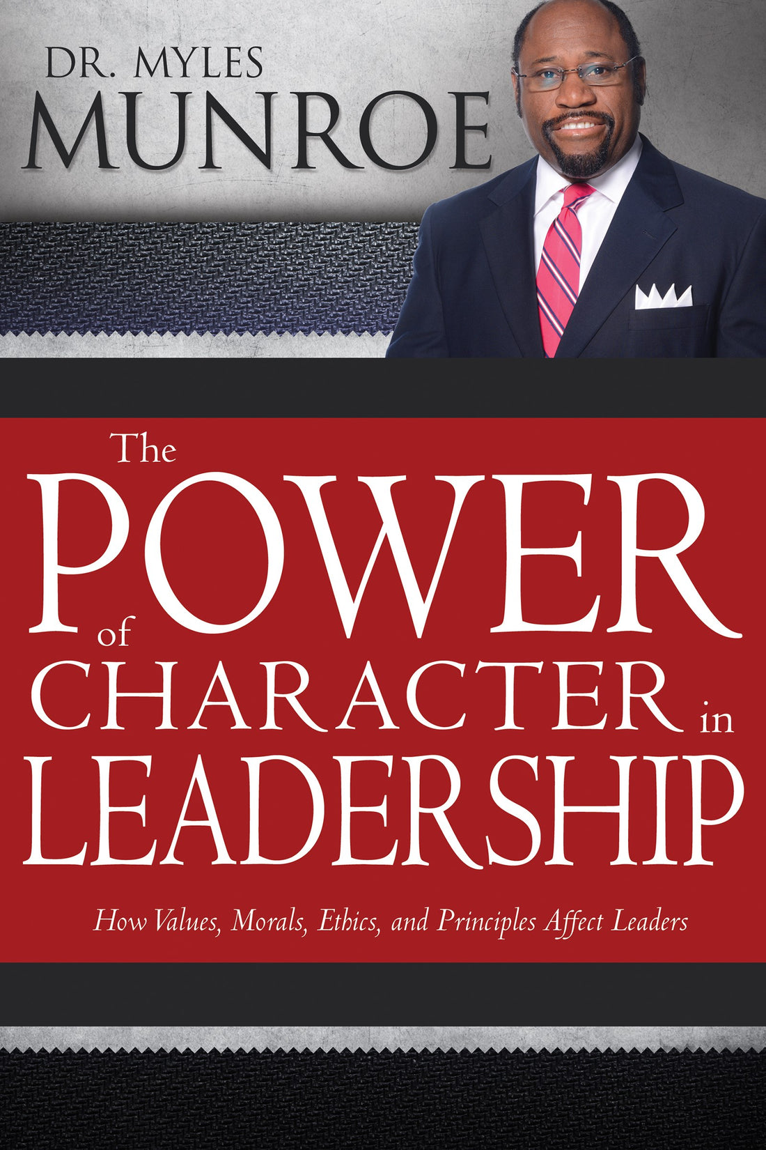 Seed of Abraham Christian Bookstore - Myles Munroe - Power of Character in Leadership