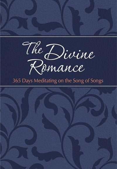 The Divine Romance: 365 Days Meditating On The Song Of Songs-Imitation Leather