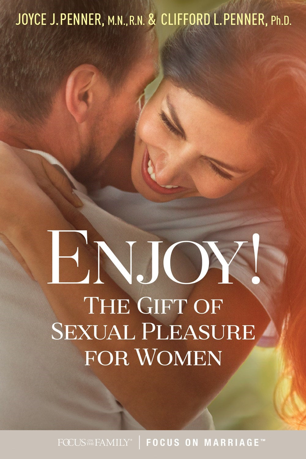 Enjoy!: The Gift Of Sexual Pleasure For Women