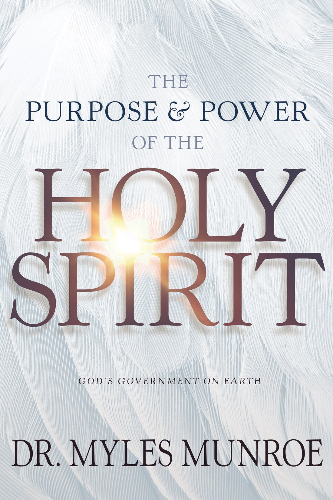 Seed of Abraham Christian Bookstore - Myles Munroe - Purpose &amp; Power of the Holy Spirit