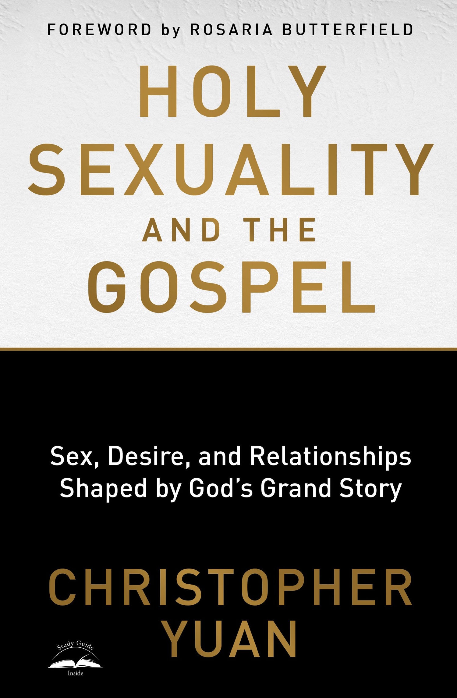 Holy Sexuality And The Gospel