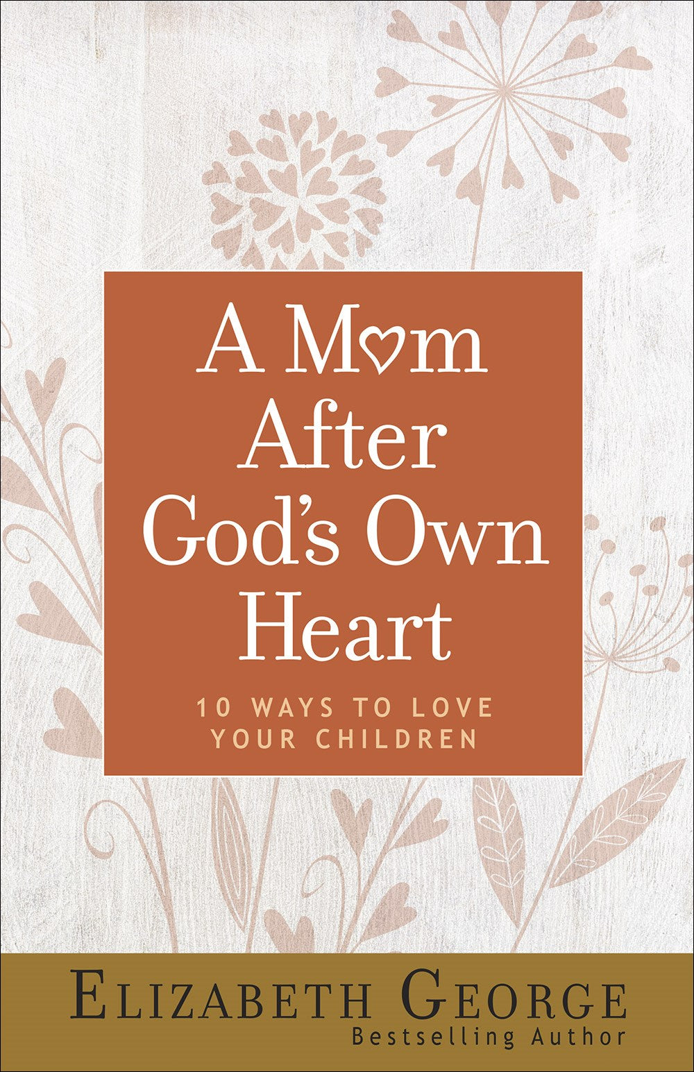 Seed of Abraham Christian Bookstore - Elizabeth George - A Mom After God&