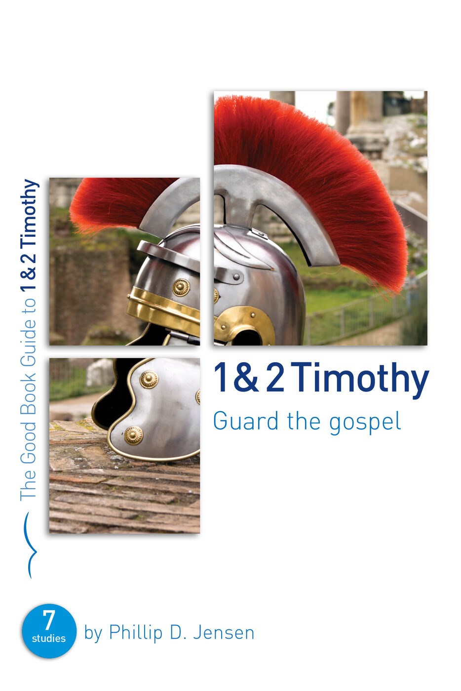 1 &amp; 2 Timothy: Guard The Gospel