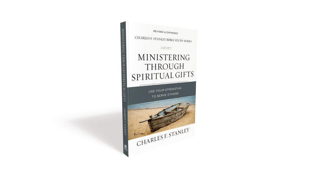 Ministering Through Spiritual Gifts (Charles F. Stanley Bible Study Series)