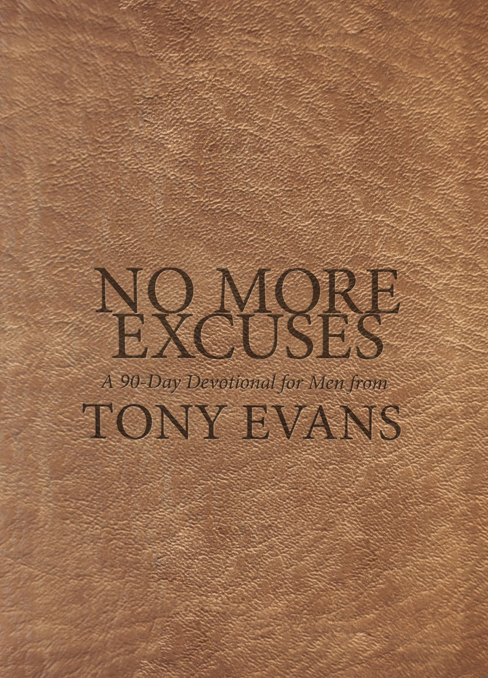 Seed of Abraham Christian Bookstore - Tony Evans - No More Excuses: A 90-Day Devotional For Men