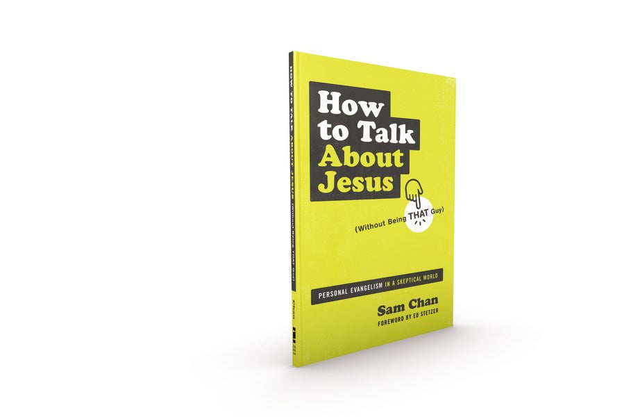 How To Talk About Jesus (Without Being That Guy)