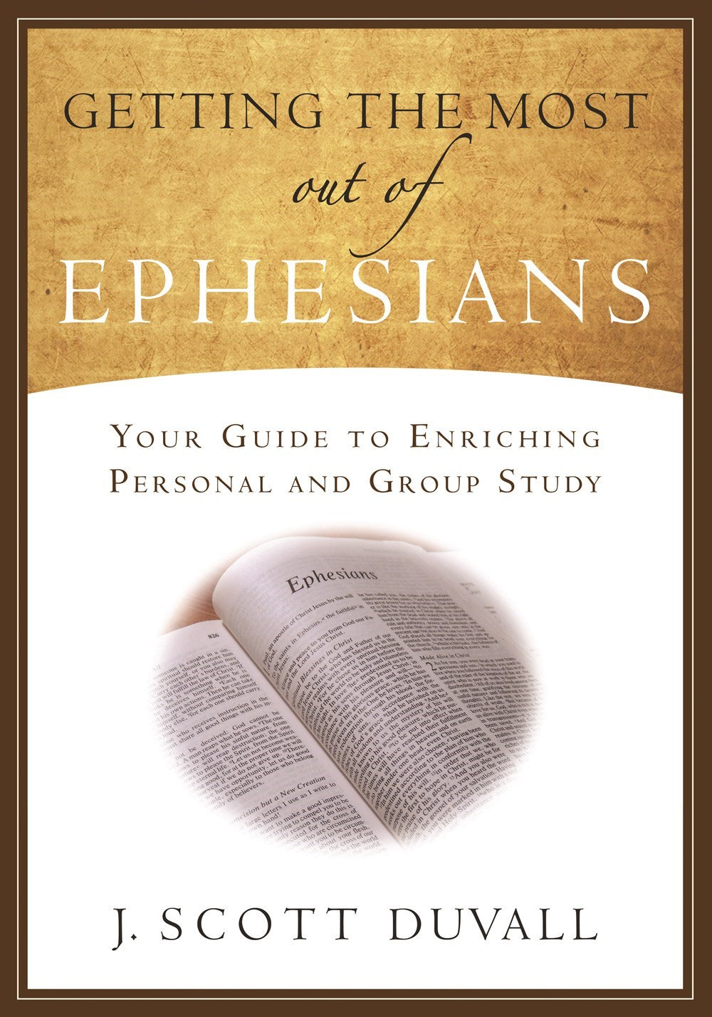 Getting The Most Out Of Ephesians