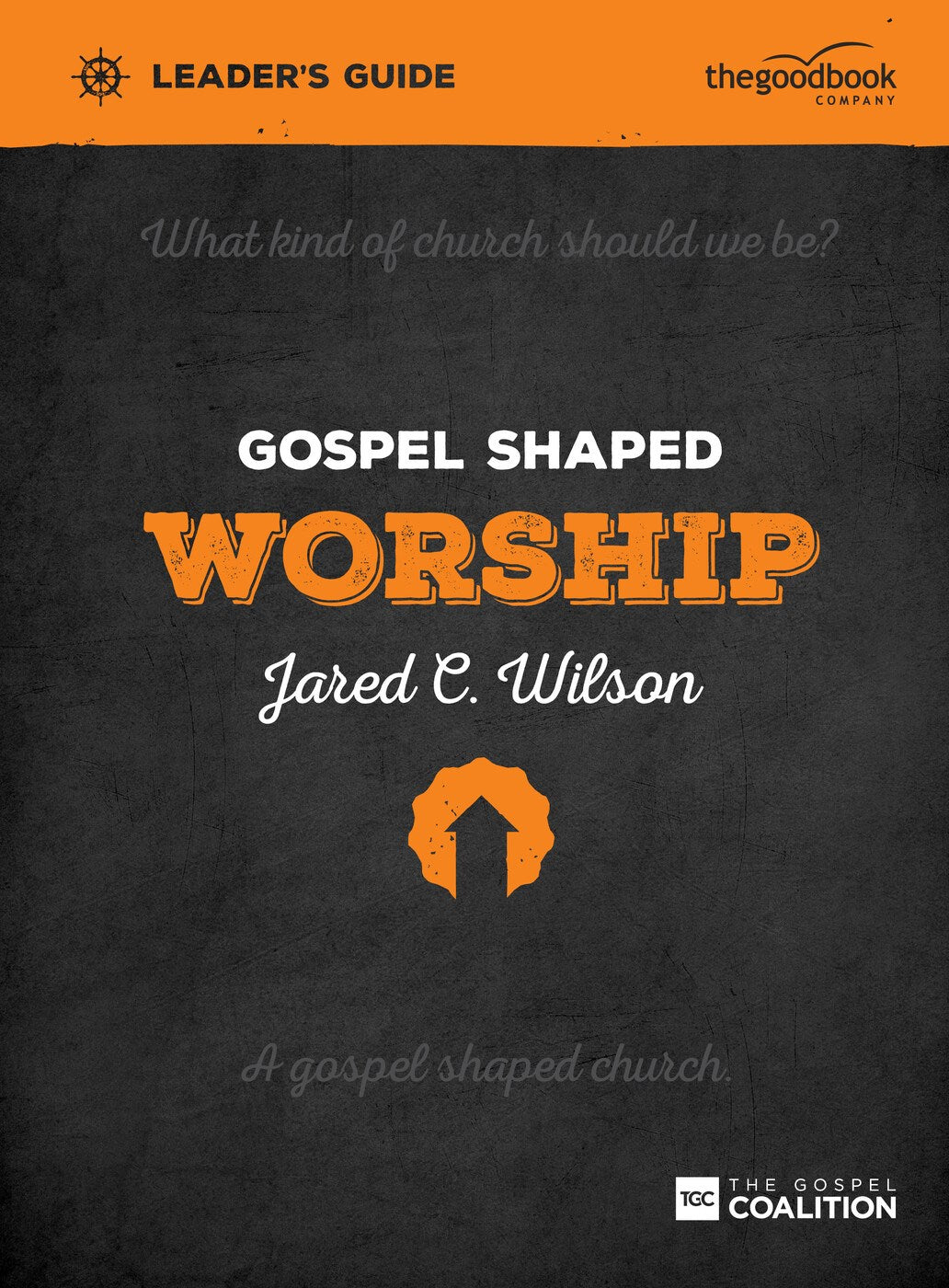 Gospel Shaped Worship Leader&