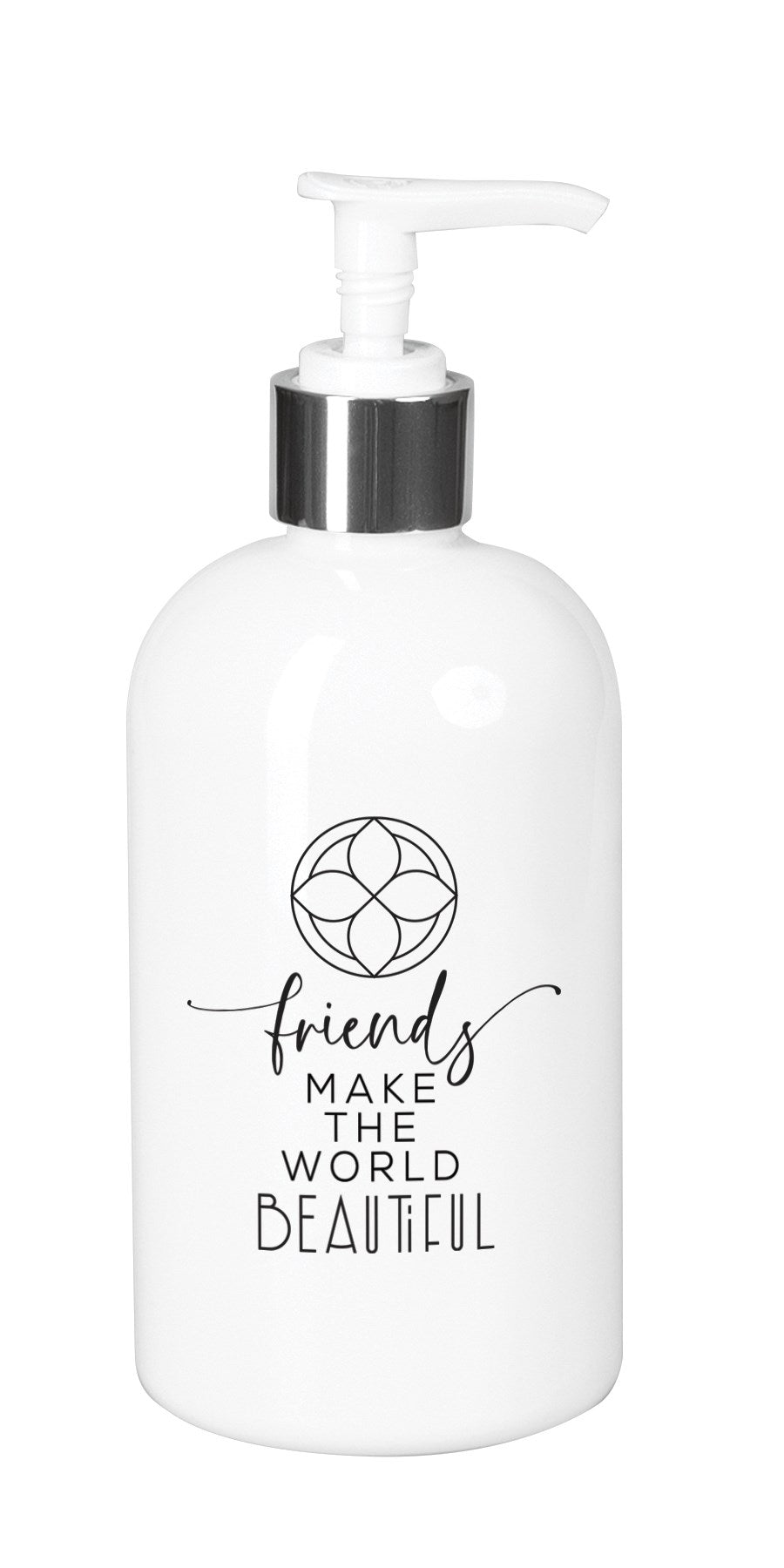 Soap Dispenser-Friends Make The World (10 Oz)