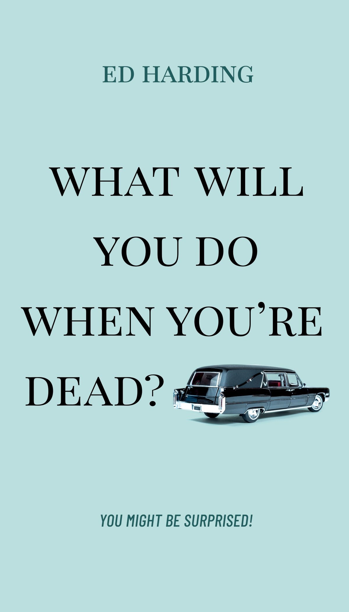 What Will You Do When You&