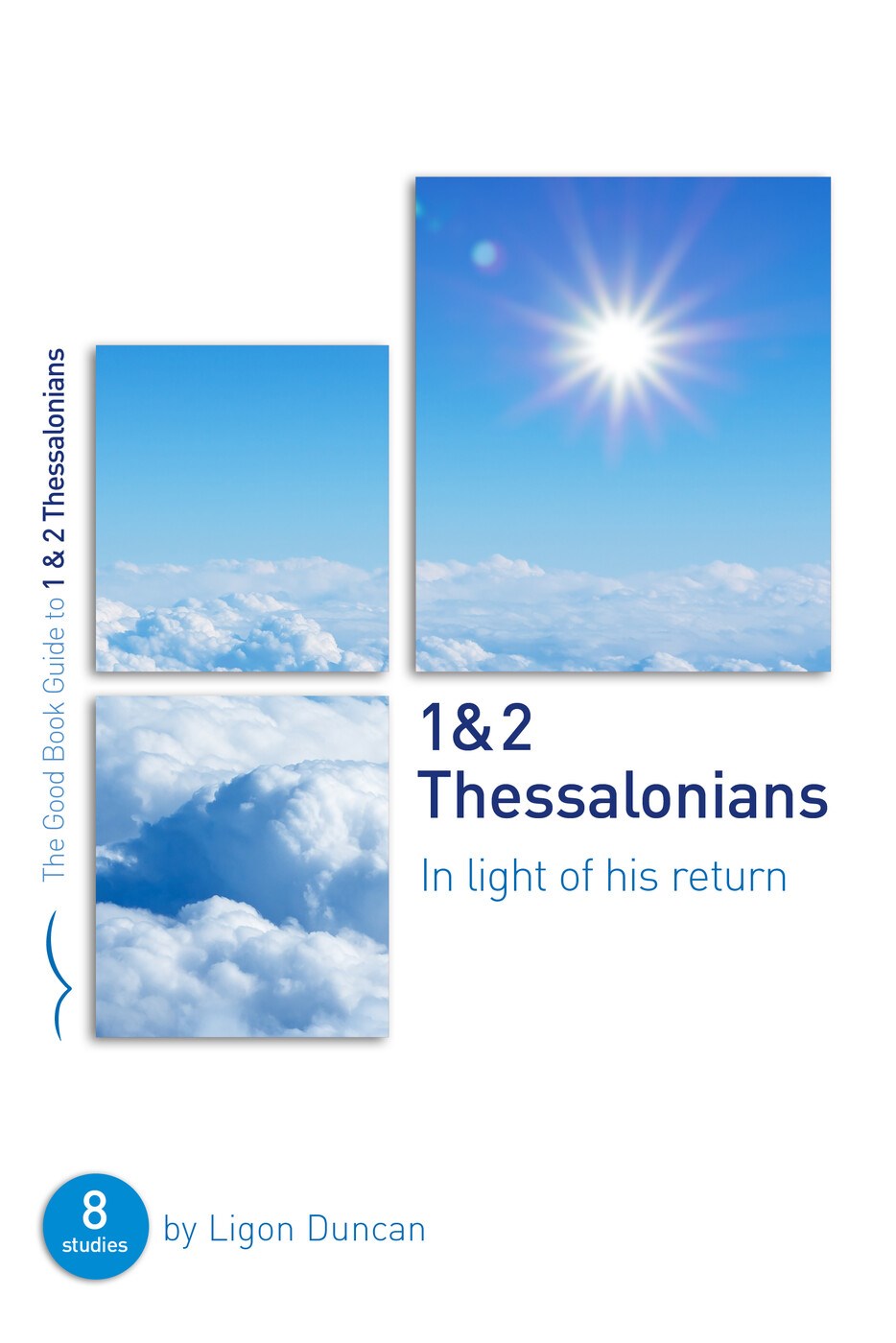 1 &amp; 2 Thessalonians: In Light of His Return