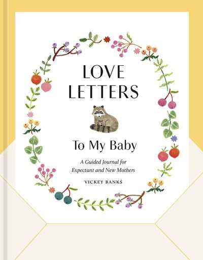 Love Letters To My Baby (Revised &amp; Updated)