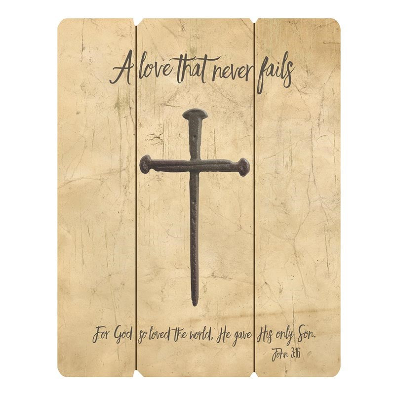 Pallet Sign-Cross Of Nails/A Love That Never Fails (12&quot; x 15&quot;)
