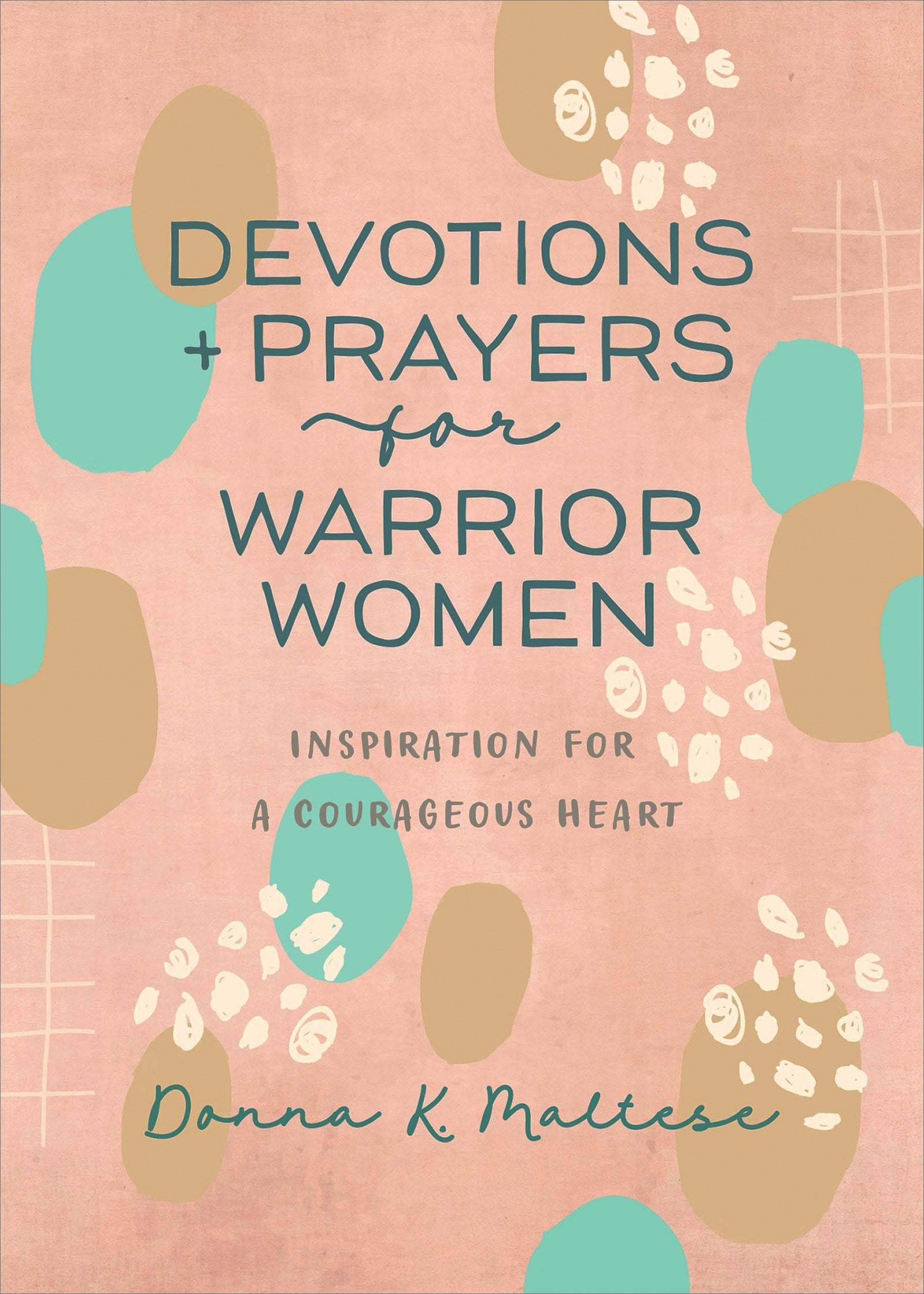 Devotions And Prayers For Warrior Women