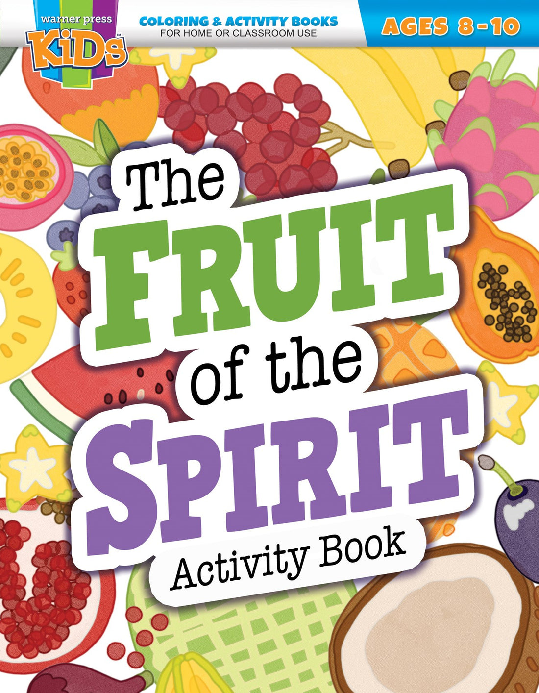 The Fruit Of The Spirit Coloring &amp; Activity Book (Ages 8-10)