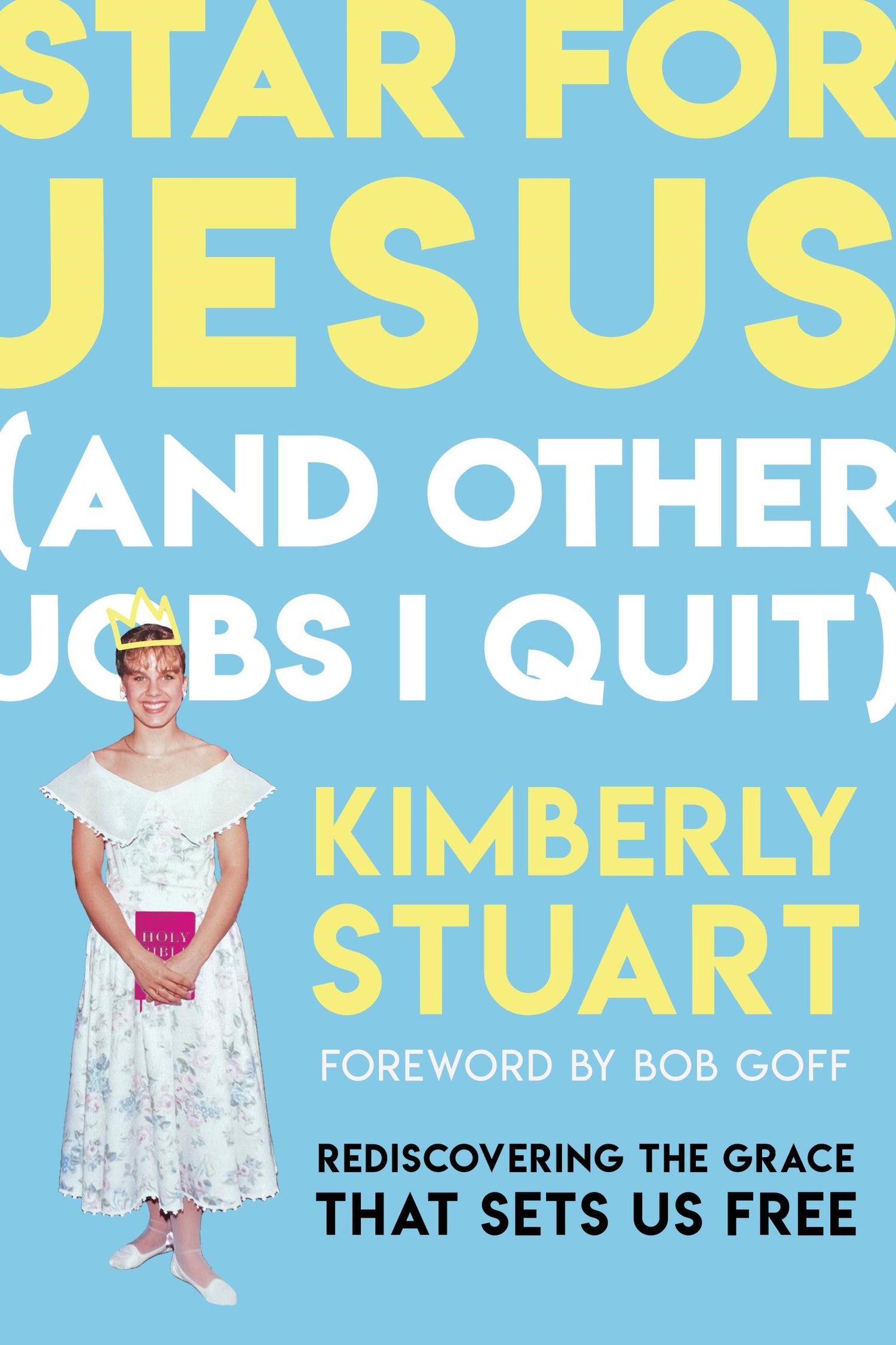 Star For Jesus (And Other Jobs I Quit)