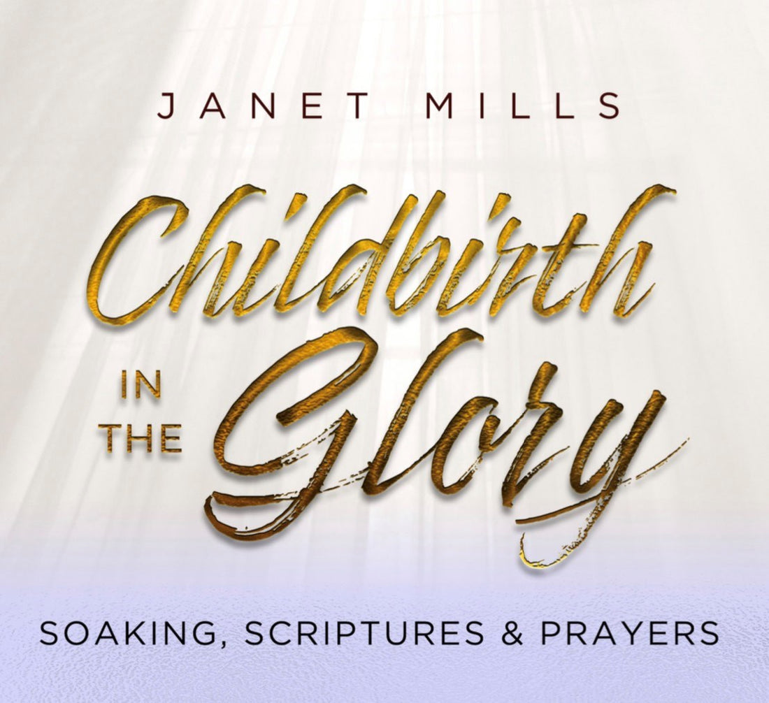 Audio CD-Childbirth in the Glory: Soaking  Scriptures &amp; Prayers