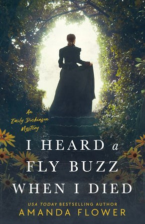 I Heard A Fly Buzz When I Died (An Emily Dickinson Myster 