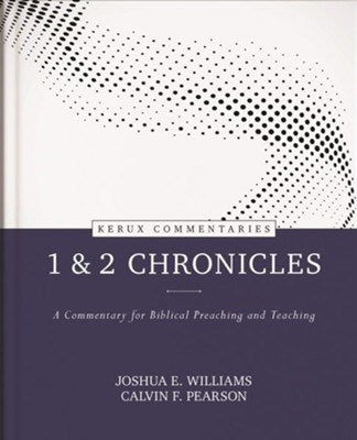 1 &amp; 2 Chronicles (Kerux Commentaries)